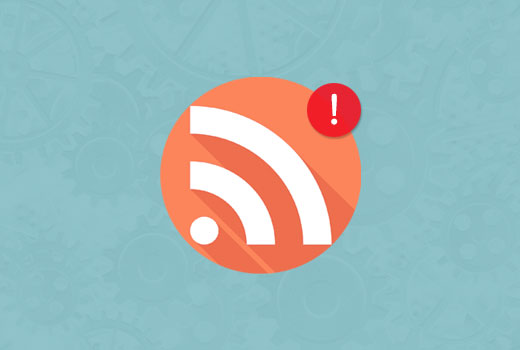 修复 WordPress 中的 RSS 提要错误 修复 WordPress 中的 RSS 提要错误