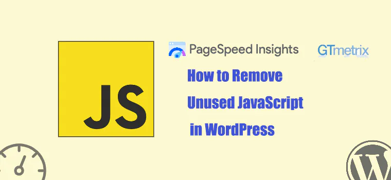 如何删除WordPress中的未使用JavaScript,提升网站性能和用户体验-361Sale WordPress Care